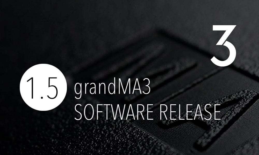MA Lighting lanza la versión 1.5 de MA3 con grandes novedades y un flujo de trabajo mejorado