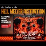 Hell Melter Distortion, el nuevo pedal de EHX