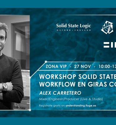Workshop Solid State Logic: Workflow en Giras con SSL Live