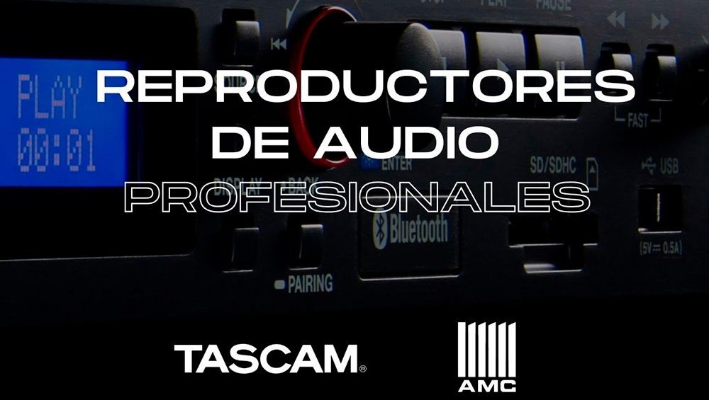 Reproductores de audio profesionales: lidera el mercado con TASCAM y AMC