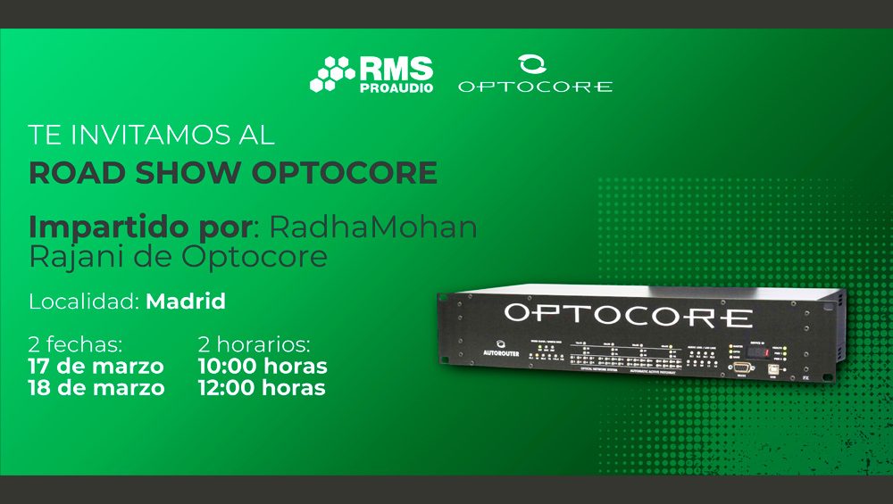 Próximo curso: Optocore y RMS Proaudio en Madrid