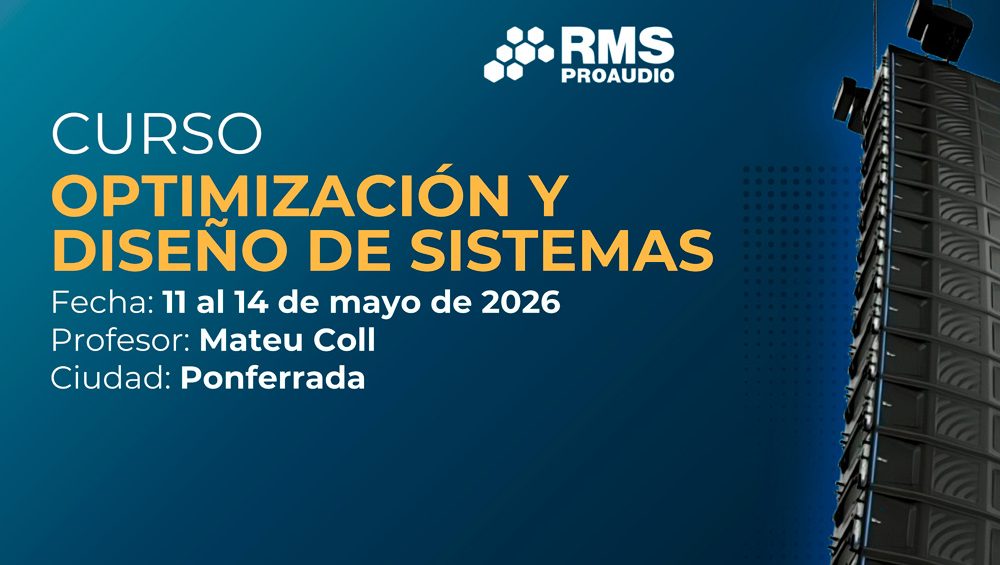 Curso optimización y diseño de sistemas por RMS Proaudio